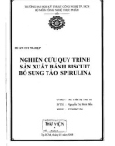 Đồ án tốt nghiệp: Nghiên cứu quy trình sản xuất bánh biscuit bổ sung tảo Spirulina