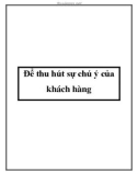 Để thu hút sự chú ý của khách hàng