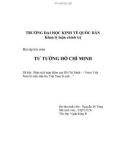 Bài tập lớn môn Tư tưởng Hồ Chí Minh: Phân tích luận điểm của Hồ Chí Minh: Nước Việt Nam là một, dân tộc Việt Nam là một ....