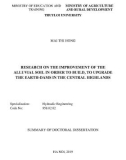 Summary of doctoral dissertation: Research on the improvement of the alluvial soil in order to build, to upgrade the earth-dams in the Central Highlands