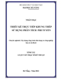 Tóm tắt luận văn Thạc sĩ Kỹ thuật: Thiết kế trực tiếp khung thép sử dụng phân tích phi tuyến