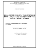 Luận văn Thạc sĩ Vật lý: Khảo sát độ phóng xạ trong xi măng dùng làm vật liệu xây dựng khu vực thành phố Hồ Chí Minh