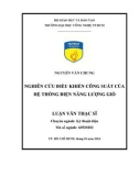 Luận văn Thạc sĩ Kỹ thuật: Nghiên cứu điều khiển công suất của hệ thống điện năng lượng gió