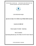 Tóm tắt luận án Tiến sĩ Tài chính – Ngân hàng: Quản lý đầu tư công tại tỉnh Tiền Giang