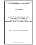 Tóm tắt Luận văn Thạc sĩ Kiến trúc: Định hướng thiết kế kiến trúc cơ sở giáo dục đại học tại khu vực Tây Nam Bộ theo hệ thống chứng nhận Công trình Xanh