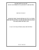 Luận văn Thạc sĩ Khoa học môi trường: Đánh giá thực trạng rủi ro, sự cố và an ninh môi trường đường sắt đô thị thế giới giải pháp ứng dụng đối với Việt Nam