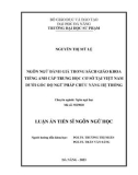 Luận án Tiến sĩ Ngôn ngữ học: Ngôn ngữ đánh giá trong sách giáo khoa tiếng Anh cấp Trung học Cơ sở tại Việt Nam dưới góc độ ngữ pháp chức năng hệ thống