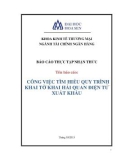 Báo cáo thực tập nhận thức: Công việc tìm hiểu quy trình khai tờ khai hải quan điện tử xuất khẩu