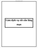 Làm dịch vụ rất cần lãng mạn