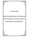 LUẬN VĂN: Nghiên cứu giải pháp nâng cao khả năng cạnh tranh trong đấu thầu của công ty TNHH xây dựng dân dụng và công nghiệp Delta