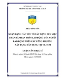 Luận văn Thạc sĩ Kỹ thuật: Nhận dạng các yếu tố tác động đến việc chấp hành an toàn lao động của người lao động trên các công trường xây dựng dân dụng tại TP.HCM