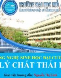 Bài thuyết trình: Công nghệ sinh học đại cương - Xử lý chất thải rắn