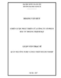 Tóm tắt Luận văn Thạc sĩ: Chiến lược phát triển của Công ty cổ phần Đầu tư Hoàng Thịnh Đạt