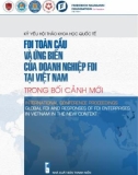 FDI toàn cầu và ứng biến của doanh nghiệp FDI tại Việt Nam: Phần 1