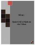 Đồ án tốt nghiệp - Phân tích thiết kế hệ thống - Quản lý hồ sơ bệnh án của 1 khoa