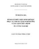 Luận văn Thạc sĩ Địa lí học: Đánh giá điều kiện sinh khí hậu phục vụ cho du lịch nghỉ dưỡng và du lịch chữa bệnh ở Á Vùng Nam Bộ