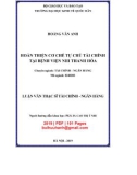 Luận văn Thạc sĩ Tài chính ngân hàng: Hoàn thiện cơ chế tự chủ tài chính tại Bệnh viện Nhi Thanh Hóa