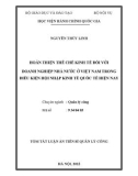 Tóm tắt Luận án Tiến sĩ Quản lý công: Hoàn thiện thể chế kinh tế đối với doanh nghiệp nhà nước ở Việt Nam trong điều kiện hội nhập kinh tế quốc tế hiện nay