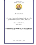 Tóm tắt Luận văn Thạc sĩ Luật học: Pháp luật về phân lô, tách thửa bất động sản qua thực tiễn tại tỉnh Bà Rịa - Vũng Tàu