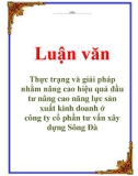 Luận văn Thực trạng và giải pháp nhằm nâng cao hiệu quả đầu tư nâng cao năng lực sản xuất kinh doanh ở công ty cổ phần tư vấn xây dựng Sông Đà