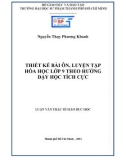 Luận văn Thạc sĩ Giáo dục học: Thiết kế bài ôn, luyện tập Hóa học lớp 9 theo hướng dạy học tích cực