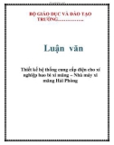 Luận văn: Thiết kế hệ thống cung cấp điện cho xí nghiệp bao bì xi măng – Nhà máy xi măng Hải Phòng