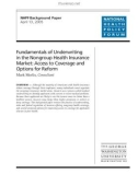 Fundamentals of Underwriting in the Nongroup Health Insurance Market: Access to Coverage and Options for Reform