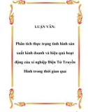 LUẬN VĂN: Phân tích thực trạng tình hình sản xuất kinh doanh và hiệu quả hoạt động của xí nghiệp Điện Tử Truyền Hình trong thời gian qua