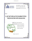 Đề tài: Lập kế hoạch marketing tiệm bánh mì Ogranic