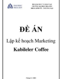 Đề tài: Lập kế hoạch Marketing Kabileler Coffee