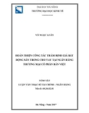 Tóm tắt luận văn Thạc sĩ Tài chính - Ngân hàng: Hoàn thiện công tác thẩm định giá bất động sản trong cho vay tại Ngân hàng Thương mại Cổ phần Bản Việt