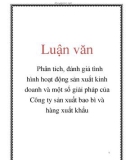 Luận văn: Phân tích, đánh giá tình hình hoạt động sản xuất kinh doanh và một số giải pháp của Công ty sản xuất bao bì và hàng xuất khẩu