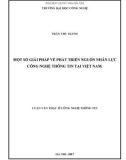 Luận văn Thạc sĩ Công nghệ thông tin: Một số giải pháp về phát triển nguồn nhân lực công nghệ thông tin tại Việt Nam