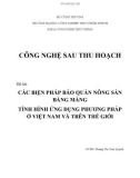 Tiểu luận Công nghệ sau thu hoạch: Các biện pháp bảo quản nông sản bằng màng tình hình ứng dụng phương pháp ở Việt Nam và trên thế giới