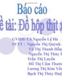 Báo cáo tiểu luận: Đồ hộp thịt xay