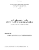 Tiểu luận: Quá trình phát triển của tivi và công nghệ truyền hình