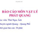 BÁO CÁO MÔN VẬT LÝ PHÁT QUANG Chuyên ngành Quang – Quang Phổ