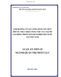 Tóm tắt Luận án Tiến sĩ ngành Quản trị nhân lực: Ảnh hưởng của sự công bằng tổ chức đến sự thực hiện công việc của người lao động trong doanh nghiệp nhà nước tại Việt Nam