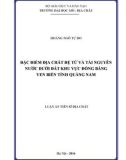 Luận án Tiến sĩ Địa chất: Đặc điểm địa chất đệ tứ và tài nguyên nước dưới đất khu vực đồng bằng ven biển tỉnh Quảng Nam