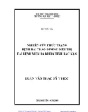 Luận văn Thạc sĩ Y học: Nghiên cứu thực trạng bệnh đái tháo đường điều trị tại bệnh viện đa khoa tỉnh Bắc Kạn