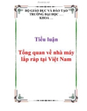 Tiểu luận : Tổng quan về nhà máy lắp ráp tại Việt Nam