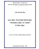 Luận văn Thạc sĩ Khoa học giáo dục: Dạy học tích hợp Hình học và Khoa học tự nhiên ở tiểu học