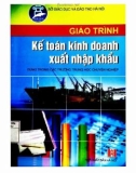 Giáo trình Kế toán kinh doanh xuất nhập khẩu: Phần 1