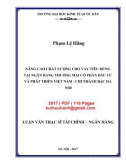 Luận văn Thạc sĩ Tài chính ngân hàng: Nâng cao chất lượng cho vay tiêu dùng tại Ngân hàng thương mại cổ phần Đầu tư và Phát triển Việt Nam chi nhánh Bắc Hà Nội