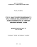 Summary thesis of Medical Doctor: Study on malnutrition status and serum leptin levels in end-stage renal disease patient is on maintenance hemodialysis and outpatients continuous peritoneal dialysis