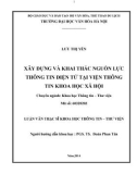 Luận văn Thạc sĩ Khoa học Thông tin Thư viện: Xây dựng và khai thác nguồn lực thông tin điện tử tại Viện Thông tin Khoa học xã hội