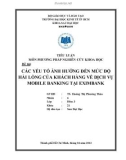 Tiểu luận: Các yếu tố ảnh hưởng đến mức độ hài lòng của khách hàng về dịch vụ Mobile Banking tại EXIMBANK