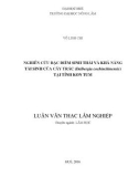 Luận văn Thạc sĩ Lâm nghiệp: Nghiên cứu đặc điển sinh thái và khả năng tái sinh của cây trắc (Dalbergia cochinchinensis) tại tỉnh Kon Tum