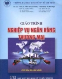 Giáo trình Nghiệp vụ ngân hàng thương mại: Phần 1 - NXB Kinh tế Tp. Hồ Chí Minh