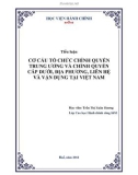 Tiểu luận: Cơ cấu tổ chức chính quyền Trung ương và chính quyền cấp dưới, địa phương, liên hệ và vận dụng tại Việt Nam